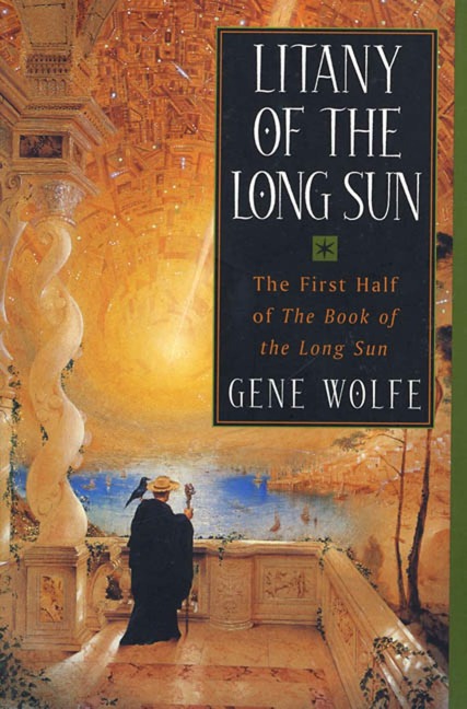 Litany of the Long Sun - Gene Wolfe
