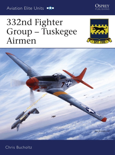 332nd Fighter Group - Chris Bucholtz