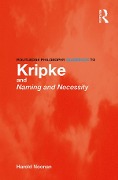 Cover-Bild zum Titel 'Routledge Philosophy GuideBook to Kripke and Naming and Necessity' von 'Harold Noonan'