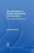 The Intonation of English Statements and Questions - Christine Bartels