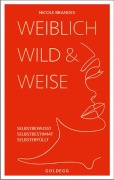 Cover-Bild zum Titel 'Weiblich, wild und weise' von 'Nicole Brandes'