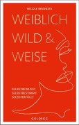 Cover-Bild zum Titel 'Weiblich, wild und weise' von 'Nicole Brandes'