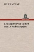 Cover-Bild zum Titel 'Een Kapitein van Vijftien Jaar De Walvischjagers' von 'Jules Verne'