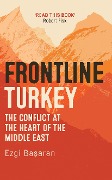 Cover-Bild zum Titel 'Frontline Turkey' von 'Ezgi Basaran'