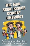Cover-Bild zum Titel 'Das Überlebenshandbuch für Eltern von Teenagern' von 'David Zimmermann'