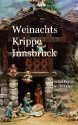 Cover-Bild zum Titel 'Weihnachtskrippe Innsbruck' von 'Cristina Berna, Eric Thomsen'