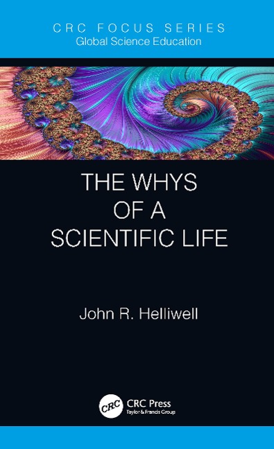 The Whys of a Scientific Life - John R. Helliwell
