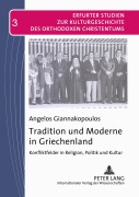 Cover-Bild zum Titel 'Tradition und Moderne in Griechenland' von 'Angelos Giannakopoulos'