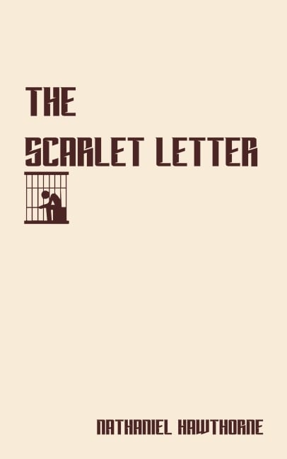 The Scarlet Letter - Nathaniel Hawthorne