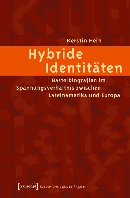 Hybride Identitäten - Kerstin Hein
