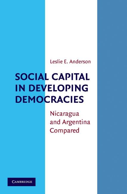 Social Capital in Developing Democracies - Leslie E. Anderson