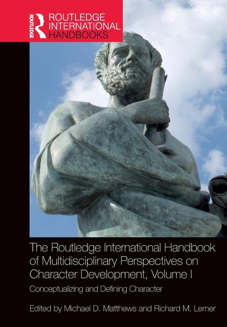 The Routledge International Handbook of Multidisciplinary Perspectives on Character Development, Volume I - 