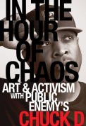 Cover-Bild zum Titel 'In the Hour of Chaos' von 'Chuck D'