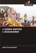 Cover-Bild zum Titel 'L'UOMO DIETRO L'ASSASSINIO' von 'Amit Prasad Rath'