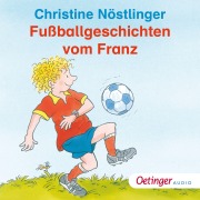 Cover-Bild zum Titel 'Fußballgeschichten vom Franz' von 'Christine Nöstlinger'