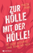 Cover-Bild zum Titel 'Zur Hölle mit der Hölle!' von 'Martin Thoms'