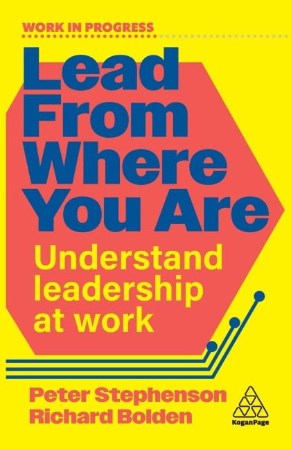Lead From Where You Are - Peter Stephenson, Richard Bolden