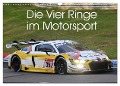 Die Vier Ringe im Motorsport (Wandkalender 2024 DIN A3 quer), CALVENDO Monatskalender - Thomas Morper