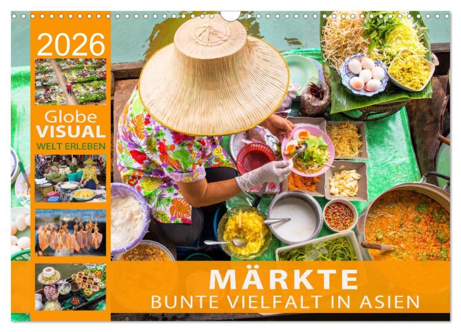 MÄRKTE - Bunte Vielfalt in Asien (Wandkalender 2026 DIN A3 quer), CALVENDO Monatskalender - Globe Visual