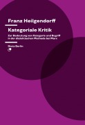 Cover-Bild zum Titel 'Kategoriale Kritik' von 'Franz Heilgendorff'