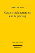 Gesamtschuldnerregress und Verjährung - Christian Dietz