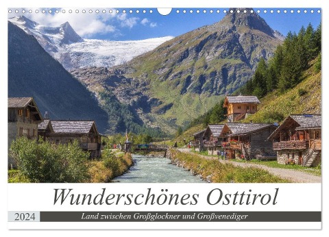Wunderschönes Osttirol (Wandkalender 2024 DIN A3 quer), CALVENDO Monatskalender - Axel Matthies