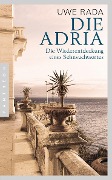Cover-Bild zum Titel 'Die Adria' von 'Uwe Rada'