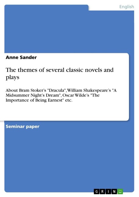 The themes of several classic novels and plays - Anne Sander