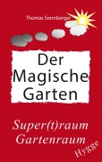 Cover-Bild zum Titel 'Hygge, Der magische Garten' von 'Thomas Sonnberger'