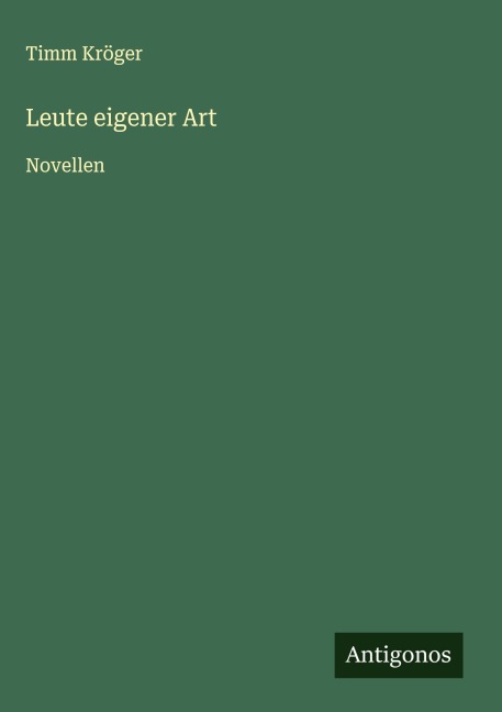 Leute eigener Art - Timm Kröger