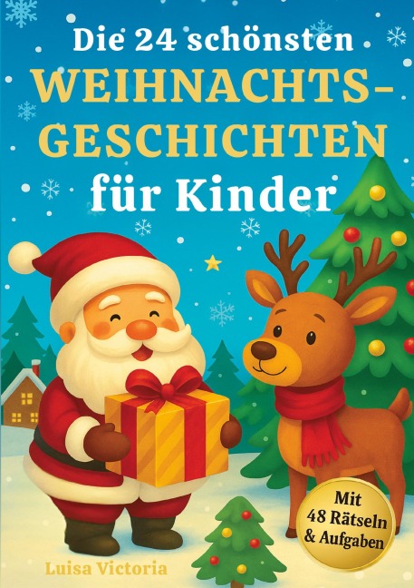 Die 24 schönsten Weihnachtsgeschichten für Kinder mit 48 Rätseln und Aufgaben - Luisa Victoria