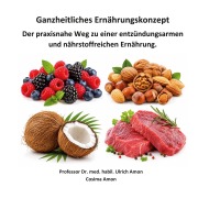 Cover-Bild zum Titel 'Ganzheitliches Ernährungskonzept' von 'Ulrich Amon, Cosima Amon'