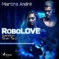 Cover-Bild zum Titel 'RoboLOVE #3 - Operation: Silver Soul' von 'Martina André'
