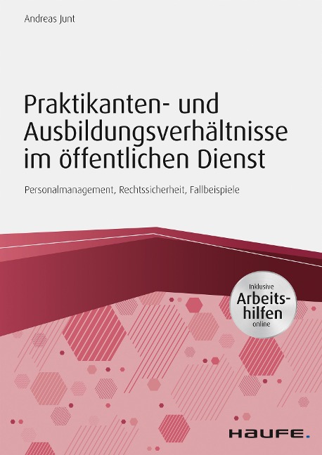 Praktikanten- und Ausbildungsverhältnisse im öffentlichen Dienst - inkl. Arbeitshilfen online - Andreas Junt
