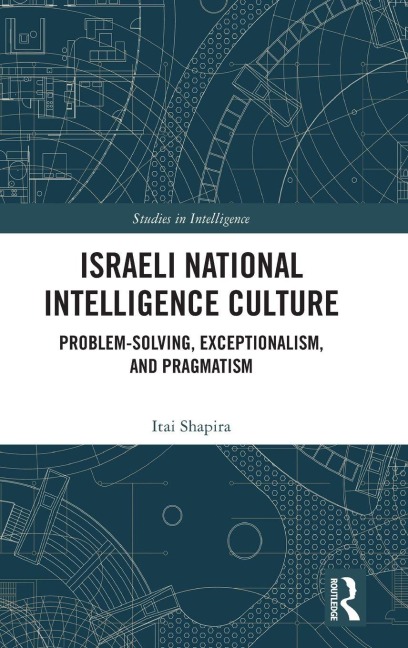Israeli National Intelligence Culture - Itai Shapira