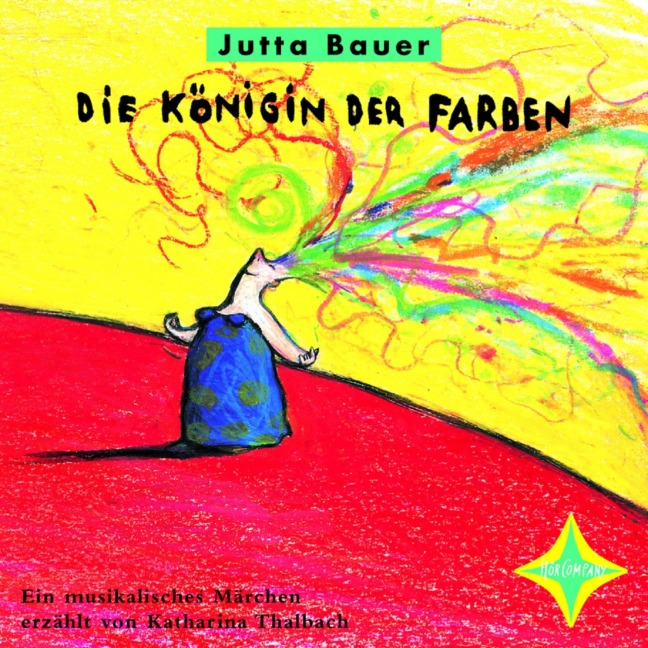 Die Königin der Farben - Ein musikalisches Märchen - Jutta Bauer