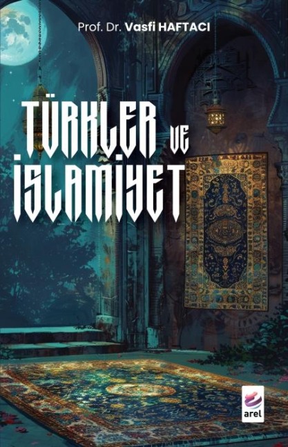 Türkler Ve Islamiyet - Vasfi Haftaci