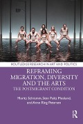 Cover-Bild zum Titel 'Reframing Migration, Diversity and the Arts' von 'Moritz Schramm, Mirjam Gebauer, Hans Christian Post, Sten Pultz Moslund, Anne Ring Petersen'