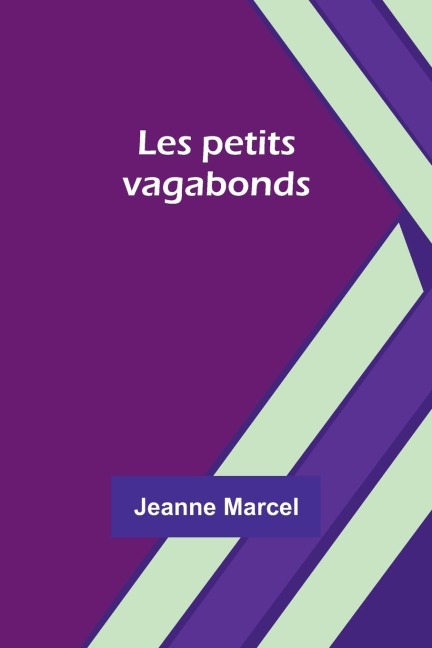 Les petits vagabonds - Jeanne Marcel