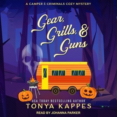 Gear, Grills, & Guns - Tonya Kappes