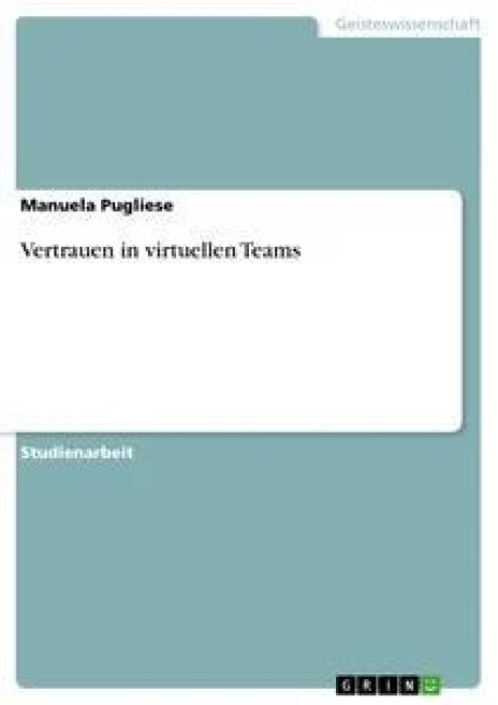 Vertrauen in virtuellen Teams - Manuela Pugliese