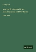 Cover-Bild zum Titel 'Beiträge für die Geschichte Niedersachsens und Westfalens' von 'Georg Erler'