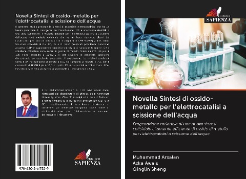 Novella Sintesi di ossido-metallo per l'elettrocatalisi a scissione dell'acqua - Muhammad Arsalan, Azka Awais, Qinglin Sheng