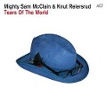 Tears Of The World - Mighty Sam/Reiersrud McClain