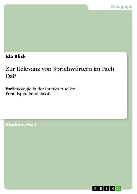 Zur Relevanz von Sprichwörtern im Fach DaF - Ida Blick
