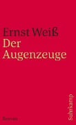 Der Augenzeuge - Ernst Weiß