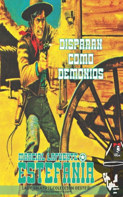 Disparan como demonios (Colección Oeste) - Marcial Lafuente Estefanía