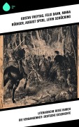 Cover-Bild zum Titel 'Literarische Reise durch die Vergangenheit: Deutsche Geschichte' von 'Gustav Freytag, Hans Watzlik, Stéphane Zweig, Christoph Von Schmid, Joseph Victor Von Scheffel'