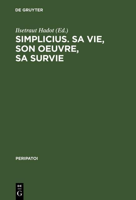 Simplicius, sa vie, son oeuvre, sa survie - 