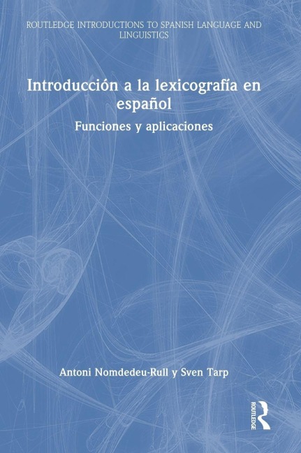 Introducción a la lexicografía en español - Antoni Nomdedeu-Rull, Sven Tarp